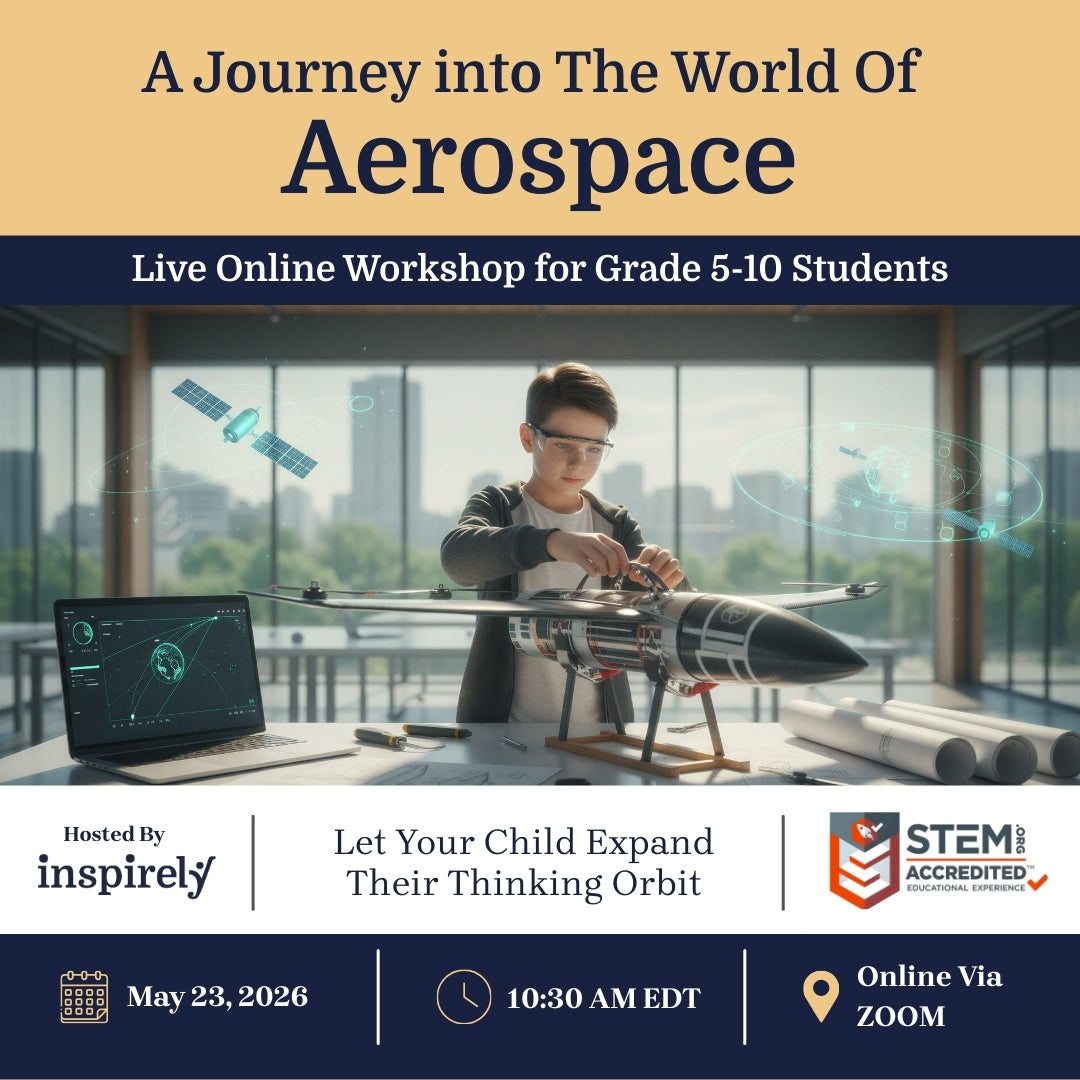 Inspirely Aerospace Career Exploring Workshop for Elementary and Middle School Children SciTech IBT IB RCLP Programs Brampton Mississauga Ontario Canada Online Science Class
