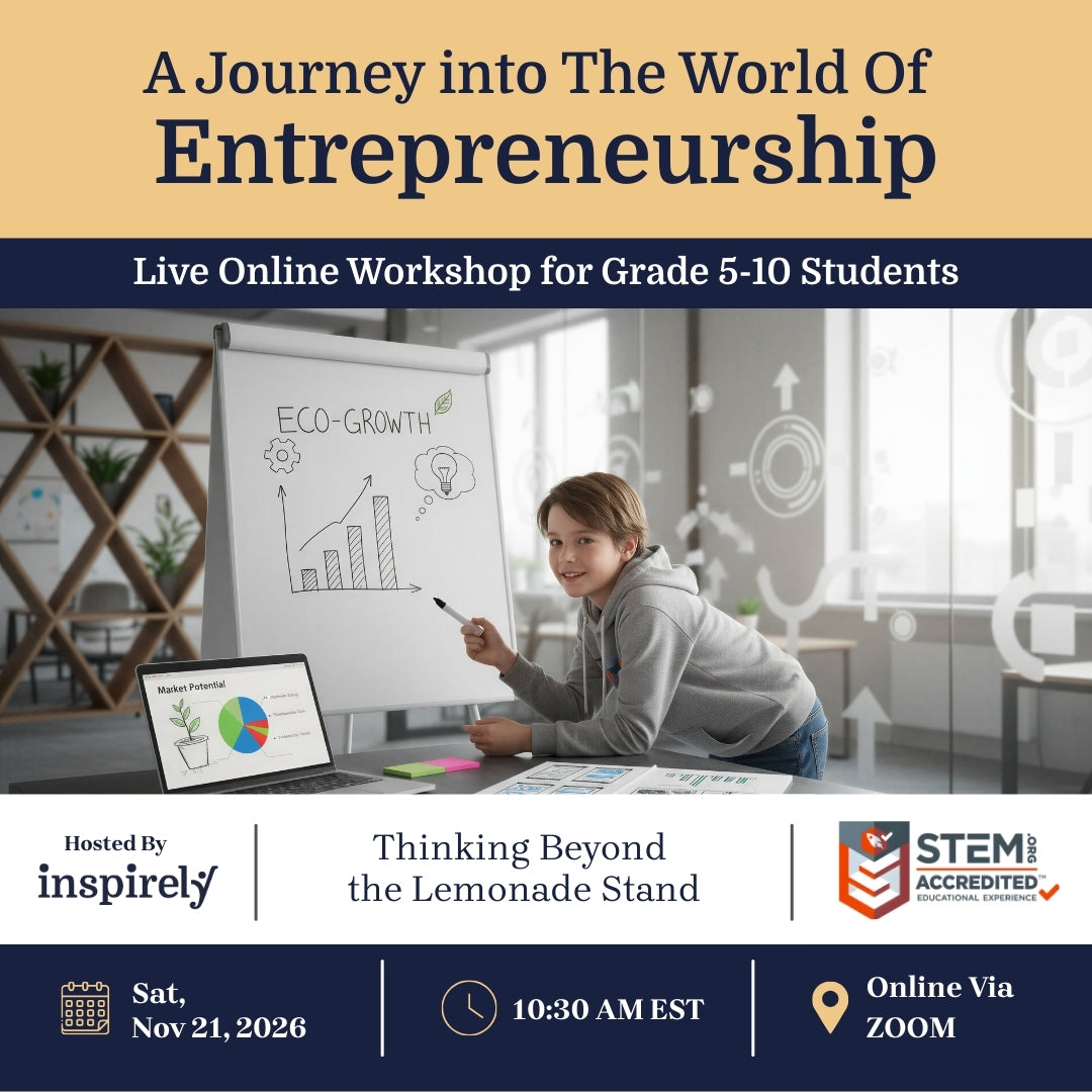Inspirely Entrepreneurship Kidspreneurship Youth Startup Business Career Exploring Workshop for Elementary and Middle School Children SciTech IBT IB RCLP Programs Brampton Mississauga Oakville Richmond Hill Ottawa Ontario Canada Online Science Class