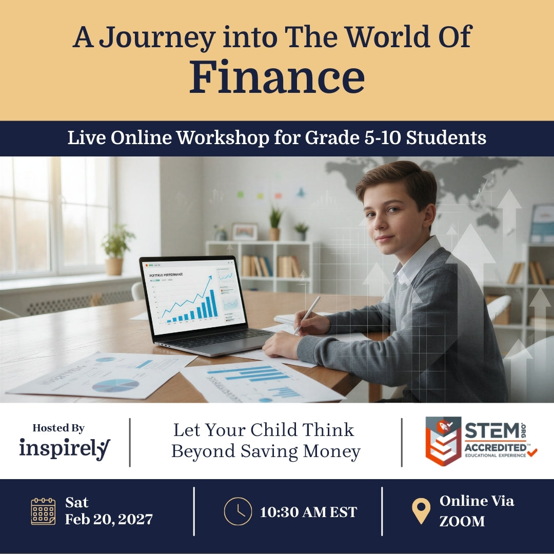 Inspirely Finance Career Exploring Workshop for Elementary and Middle School Children SciTech IBT IB RCLP Programs Brampton Mississauga Ontario Canada Online Science Class