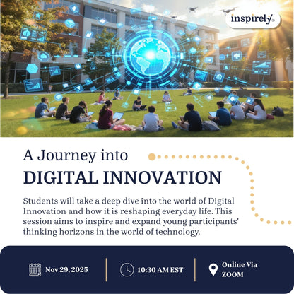 A Journey into the World of Digital Innovation | Live Online Workshop for Grades 5-10 Students