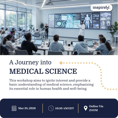A Journey into the World of Medical Science | Live Online Workshop for Grades 5-10 Students