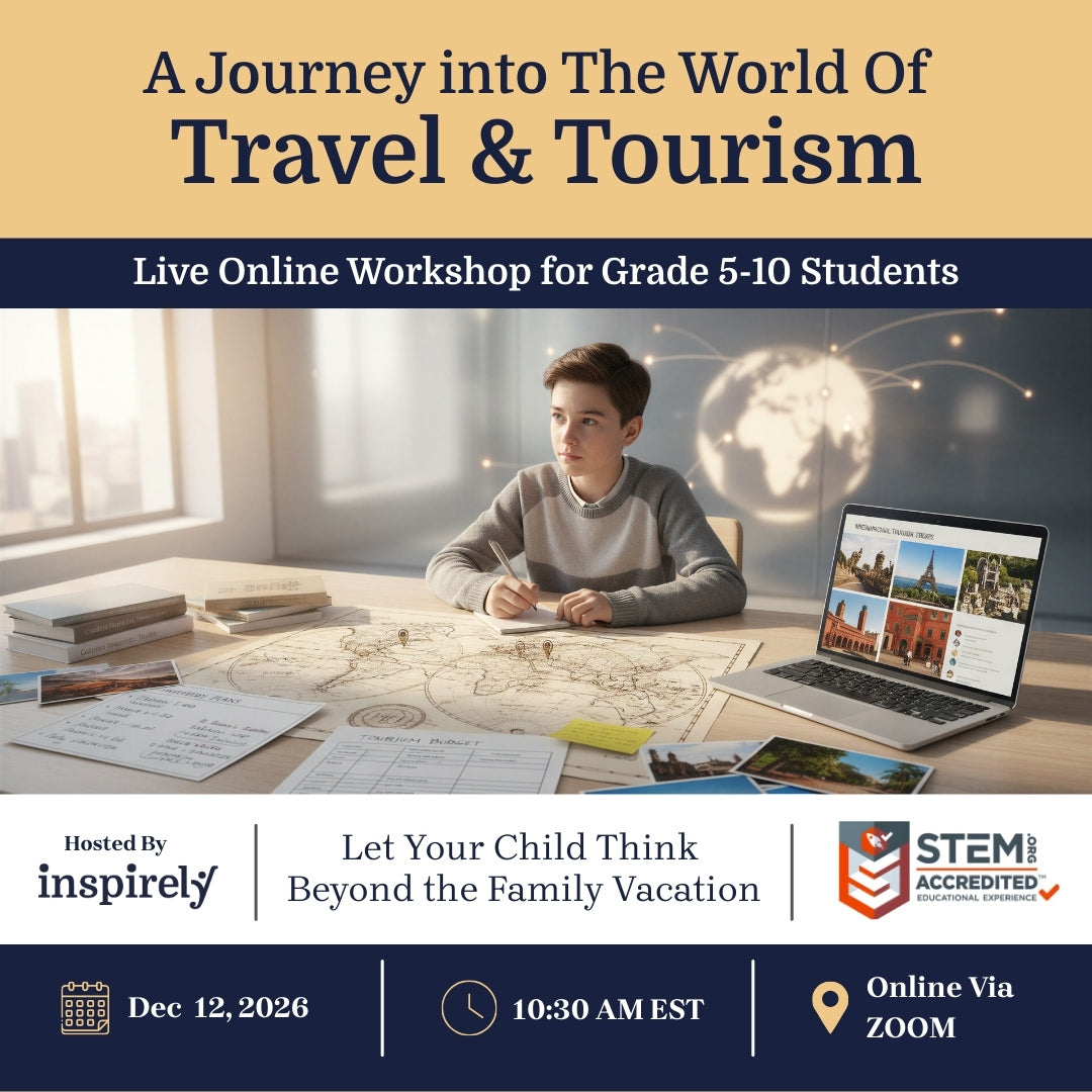 Inspirely Travel & Tourism Career Workshop for Elementary and Middle School Children SciTech IBT IB RCLP Programs Brampton Mississauga Ontario Canada Online Science Class